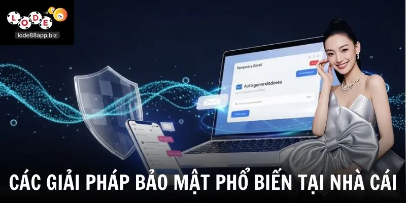 Các giải pháp bảo mật phổ biến tại nhà cái
