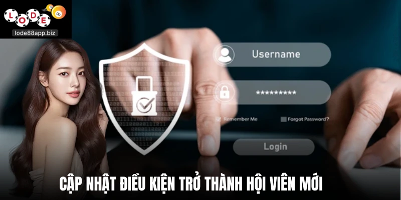 Cập nhật điều kiện trở thành hội viên mới