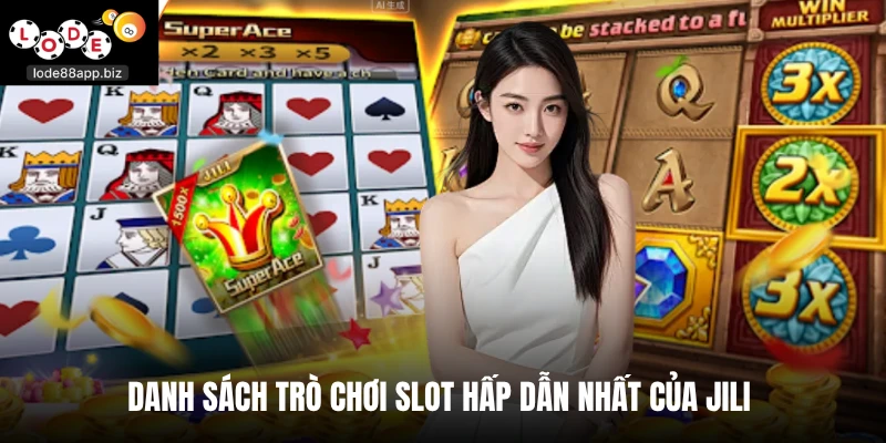 Danh sách trò chơi slot hấp dẫn nhất của JILI 