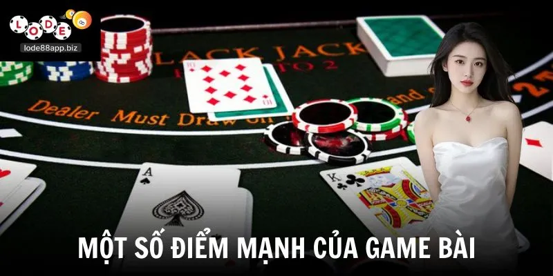 Một số điểm mạnh của game bài 