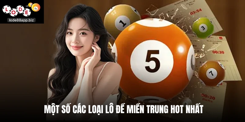 Một số các loại lô đề miền Trung hot nhất  