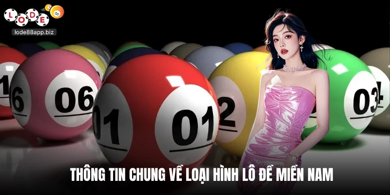 Thông tin chung về loại hình lô đề miền Nam 